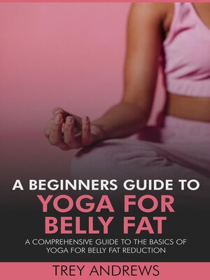 cover image of A Beginners Guide to Yoga for Belly Fat